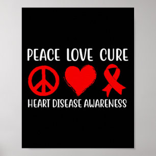 Peace Love Cure Heart Disease Awareness Men Women  Poster