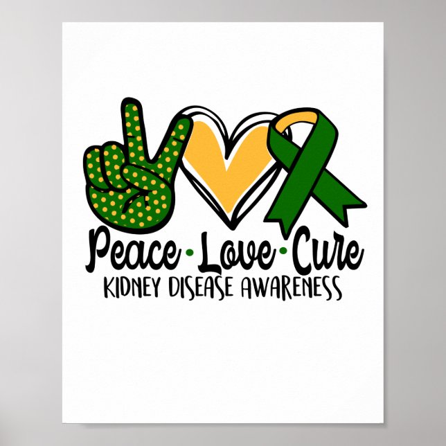 Peace Love Cure Kidney Disease Awareness Poster (Front)