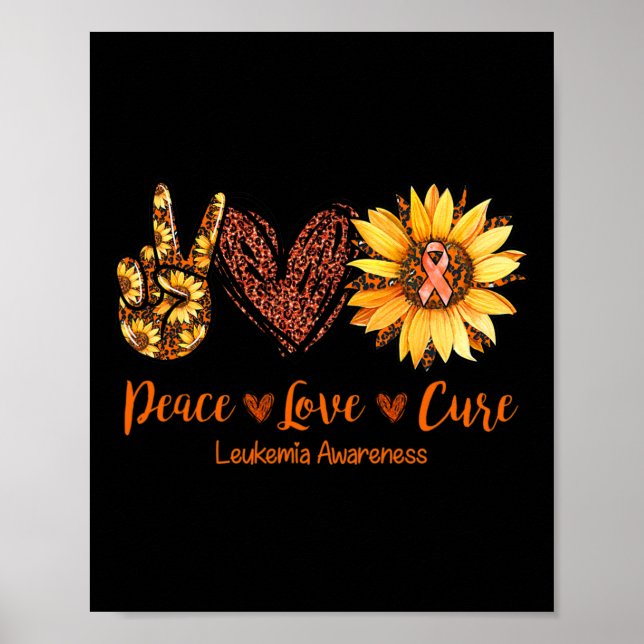 Peace Love Cure Leukemia Awareness Gift  Poster (Front)