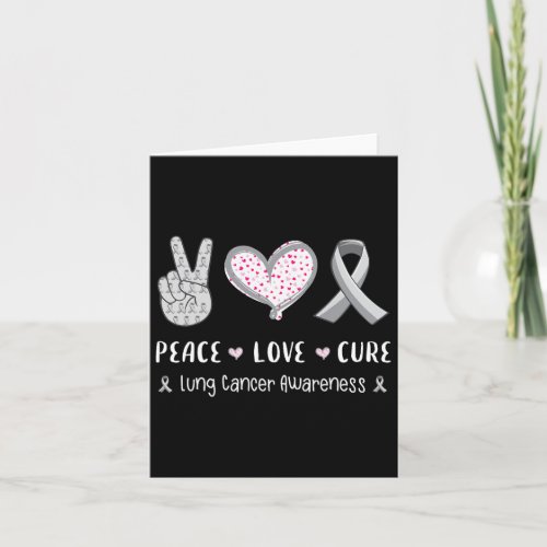 Peace Love Cure Lung Cancer Awareness Men Women Ki Card