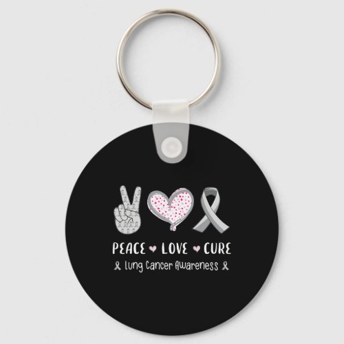 Peace Love Cure Lung Cancer Awareness Men Women Ki Keychain