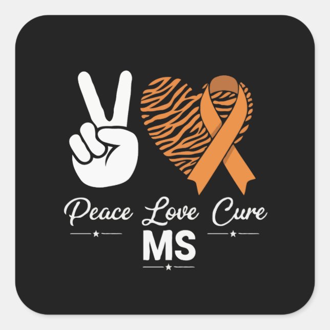 Peace Love Cure MS Awareness | Orange Ribbon  Square Sticker (Front)