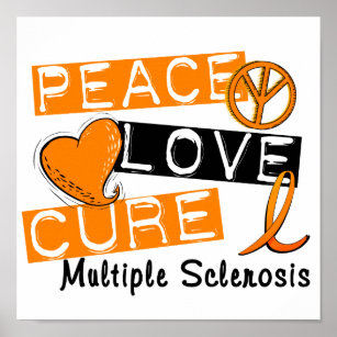 Peace Love Cure Multiple Sclerosis MS Poster