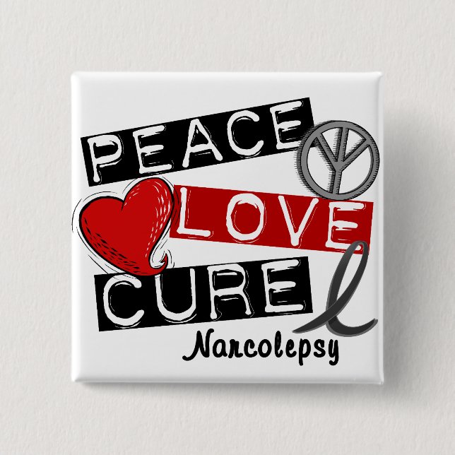 PEACE LOVE CURE NARCOLEPSY BUTTON (Front)