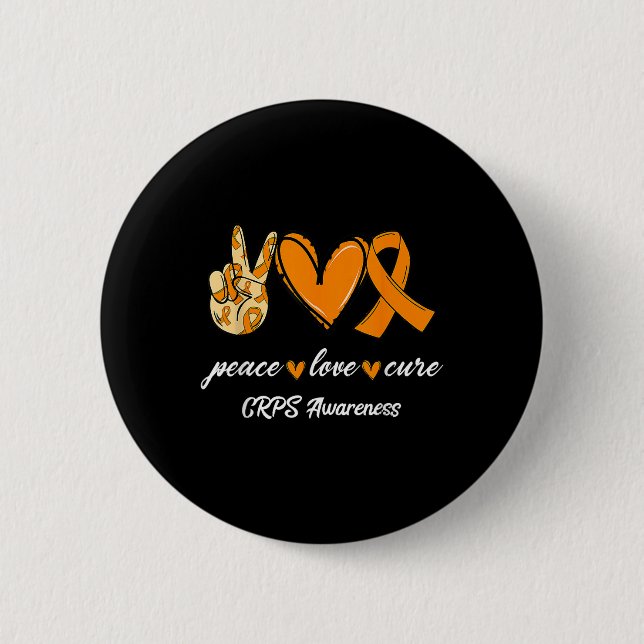 Peace Love Cure Orange Ribbon Crps Awareness Gift  Button (Front)