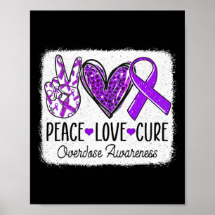 Peace Love Cure Overdose Awareness Month Purple Ri Poster