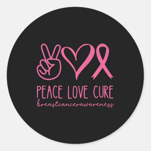 Peace Love Cure Pink Ribbon Warrior Breast Cancer  Classic Round Sticker
