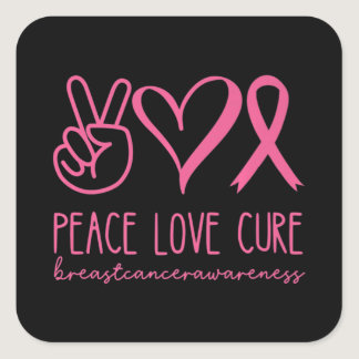 Peace Love Cure Pink Ribbon Warrior Breast Cancer  Square Sticker