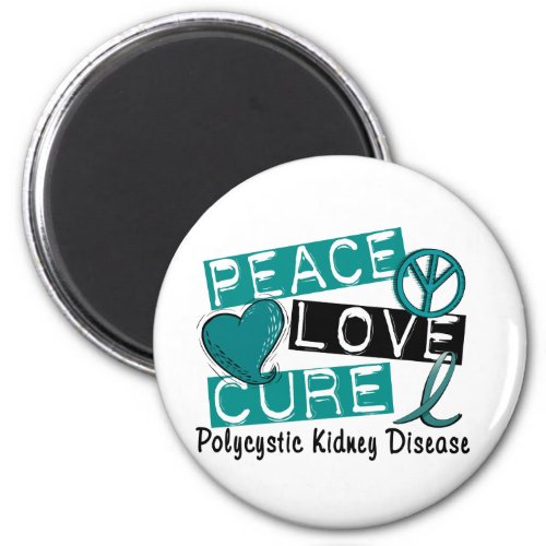 Peace Love Cure PKD Polycystic Kidney Disease Magnet