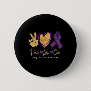 Peace Love Cure Purple Drug Overdose Awareness 1 Button