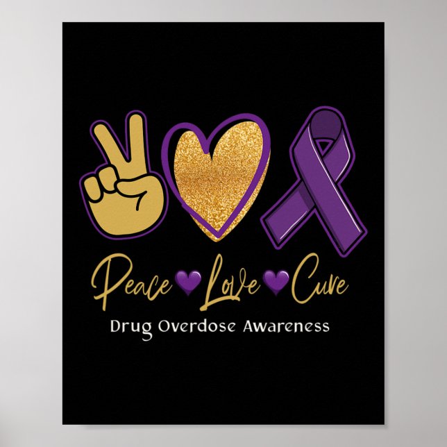 Peace Love Cure Purple Drug Overdose Awareness 1 Poster (Front)
