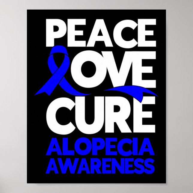 Peace Love Cure Support Alopecia Awareness Ribbon  Poster (Front)