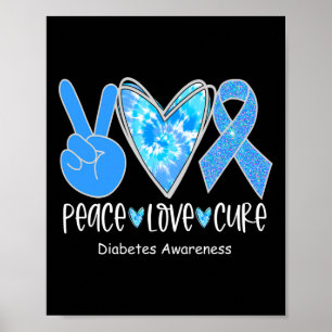 Peace Love Cure T1d Diabetes Awareness Blue Ribbon Poster