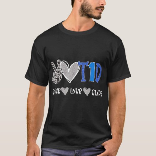 Peace Love Cure Type One Diabetes awareness T1D T_ T_Shirt
