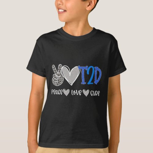 Peace Love Cure Type Two Diabetes awareness T2D  T_Shirt