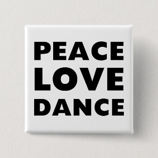 Peace Love Dance Button