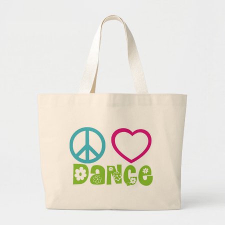 Peace Love Dance Large Tote Bag
