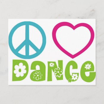 Peace Love Dance Postcard by PolkaDotTees at Zazzle