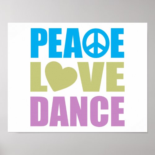 Peace Love Dance Poster