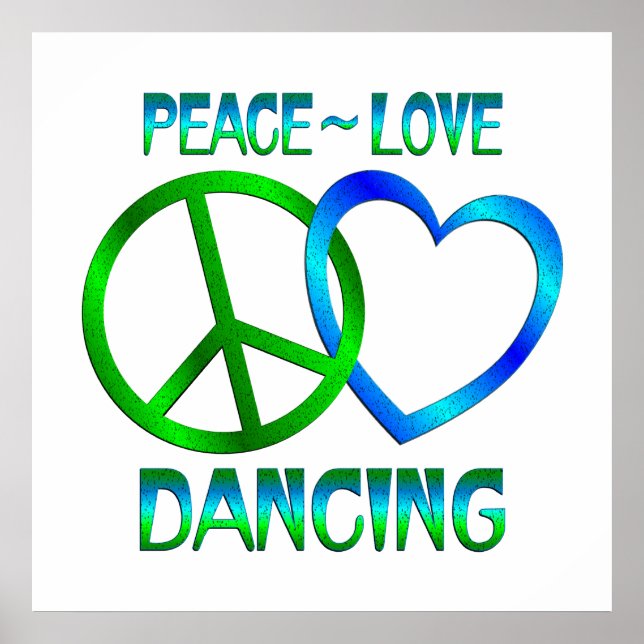 Peace Love DANCING Poster (Front)