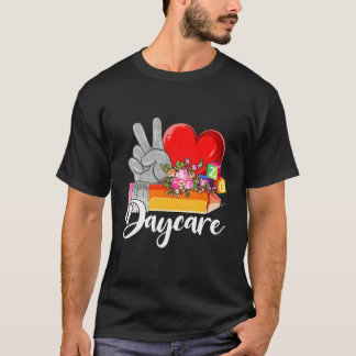 Peace Love Daycare Daycare Teacher Day Daycare Pro T-Shirt