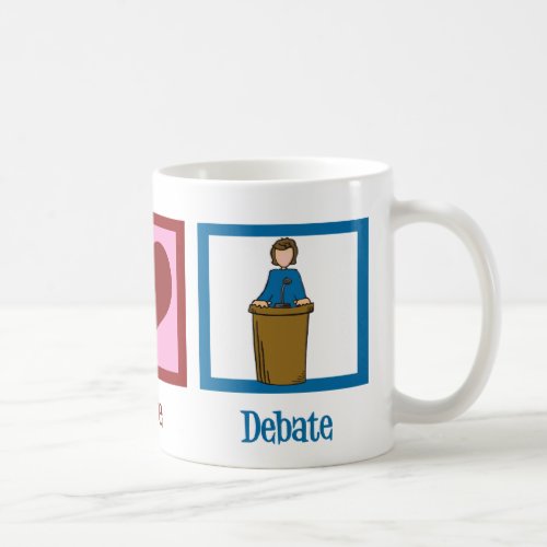 Peace Love Debate Team Coffee Mug