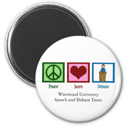 Peace Love Debate Team Custom School Magnet