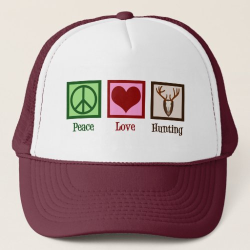 Peace Love Deer Hunting Trucker Hat