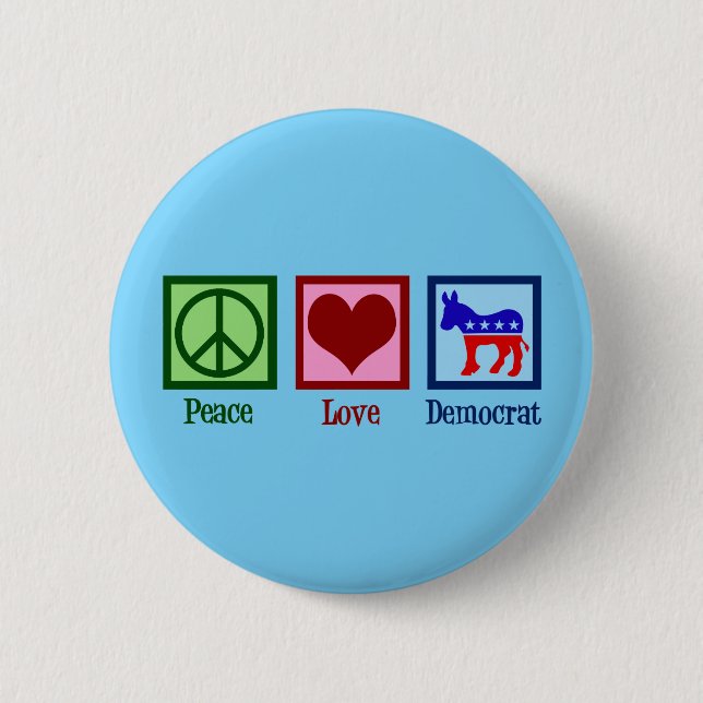 Peace Love Democrat Button (Front)