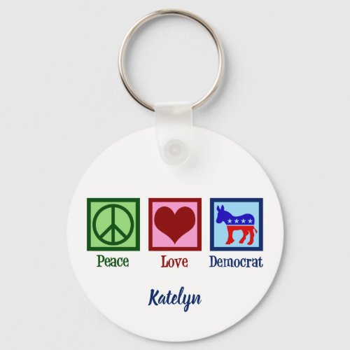Peace Love Democrat Cute Personalized Political Keychain