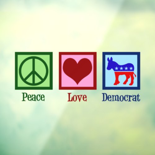 Peace Love Democrat Donkey Cute Blue Window Cling