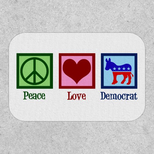 Peace Love Democrat Donkey Patch