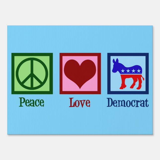 Peace Love Democrat Donkey Yard Sign (Front)