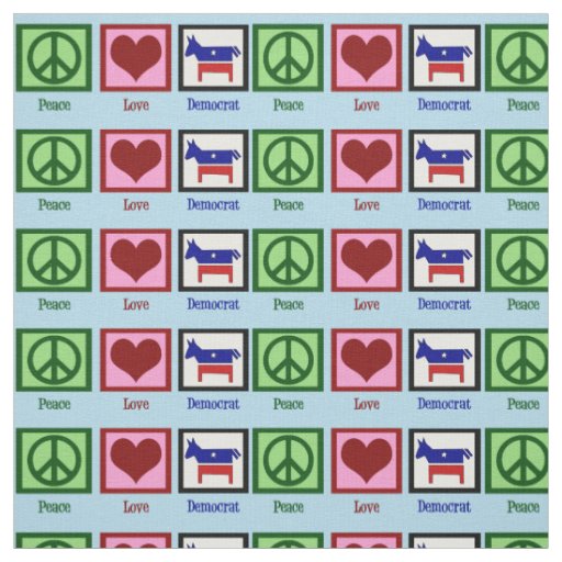 Peace Love Democrat Fabric