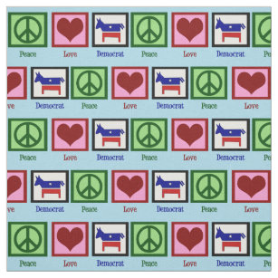 Peace Love Democrat Fabric