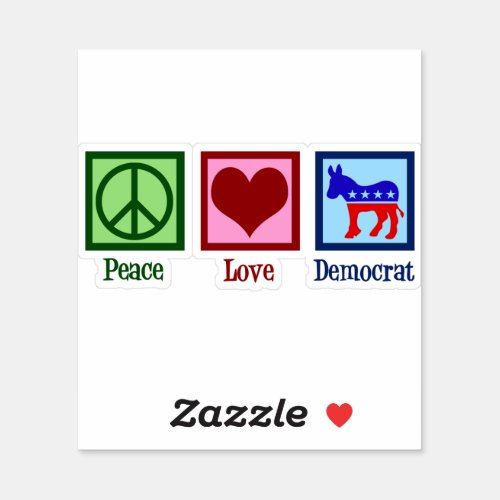 Peace Love Democrat Sticker