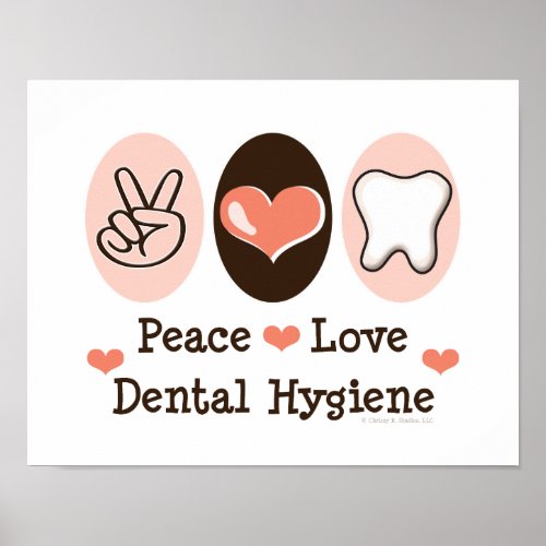 Peace Love Dental Hygiene Poster