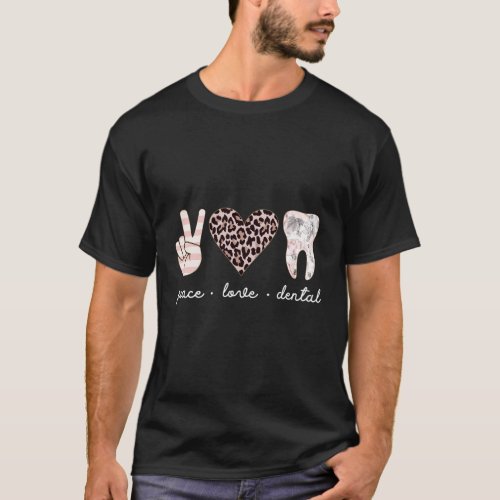 Peace Love Dental Leopard Heart Teeth Dentist Dent T_Shirt