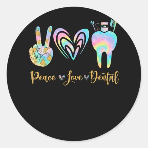 Peace Love Dental Tie Dye Heart Teeth Cute Dentist Classic Round Sticker