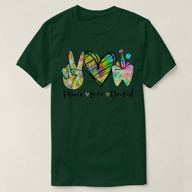 Peace Love Dental Tie Dye Heart th Cute Dentist  T-Shirt (Design Front)