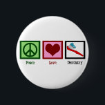 Peace Love Dentistry Button<br><div class="desc">Remember to brush! A cute peace sign,  heart,  and toothbrush with toothpaste to help remind  you about dental hygiene.</div>