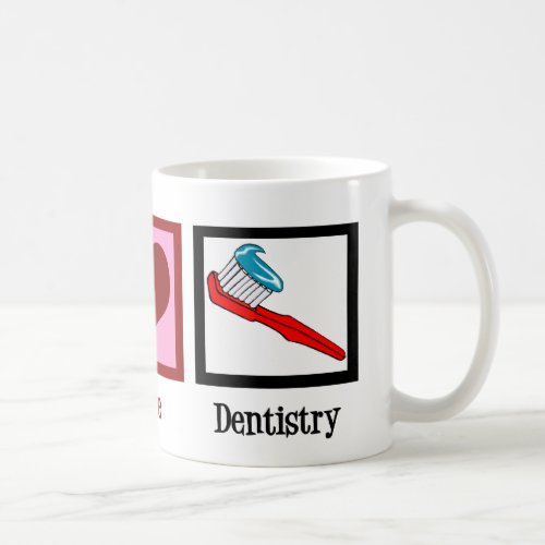 Peace Love Dentistry Cute Dentist Coffee Mug