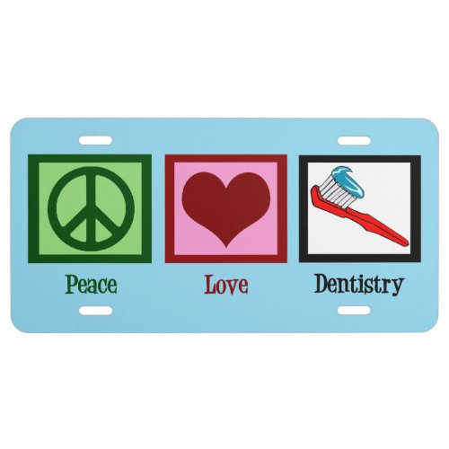Peace Love Dentistry License Plate