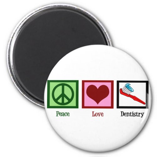 Peace Love Dentistry Magnet