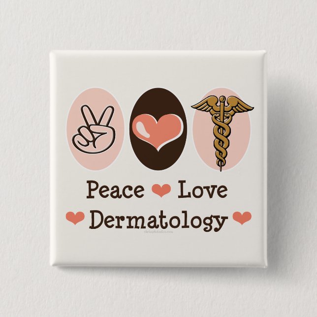 Peace Love Dermatology Button (Front)
