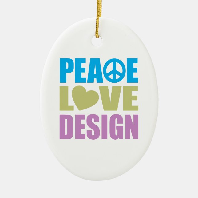 Peace Love Design Ceramic Ornament (Front)