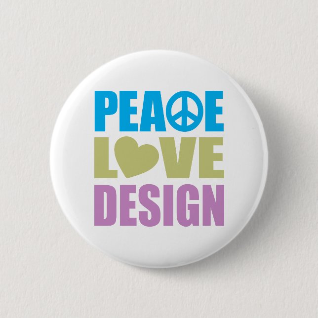 Peace Love Design Pinback Button (Front)