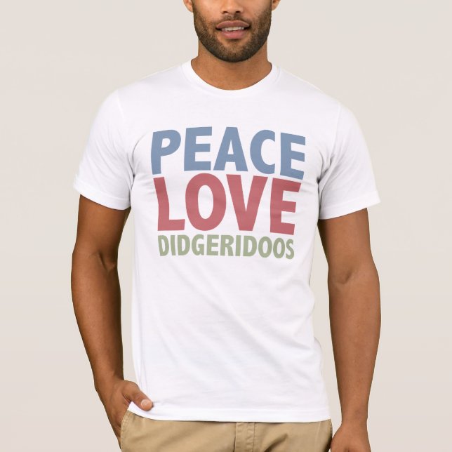Peace Love Didgeridoos T-Shirt (Front)