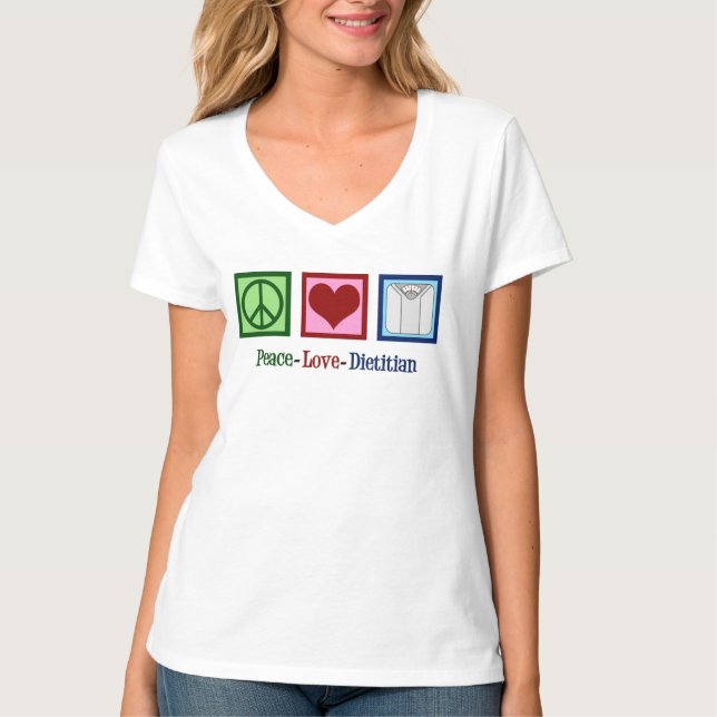 Peace Love Dietitian T-Shirt (Front)