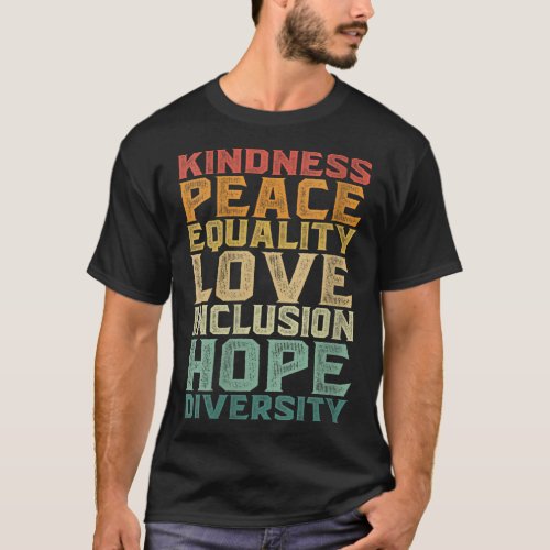 Peace Love Diversity Inclusion Equality Human Righ T_Shirt